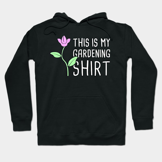 Flower | This Is My Gardening Hoodie by Wizardmode